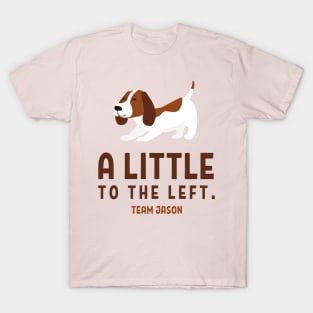 A little to the left. Team Jason T-Shirt